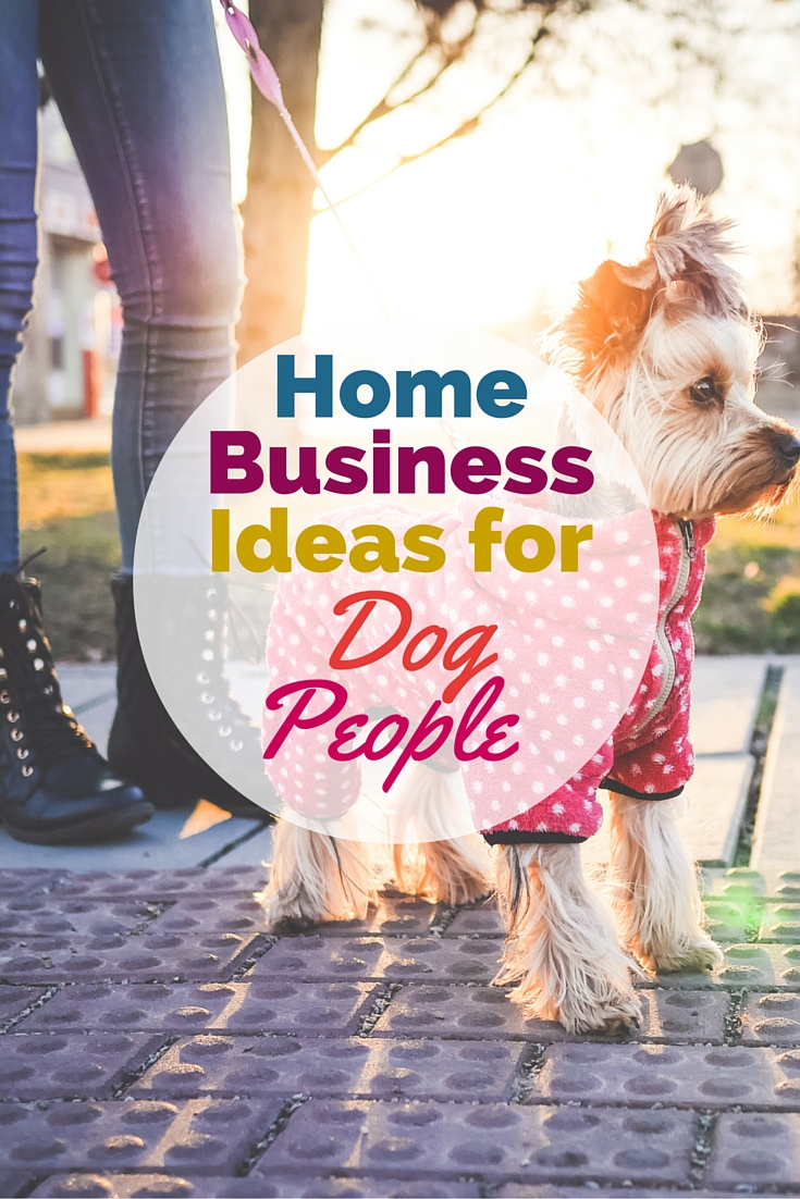 Turn your love of dogs into a career with these home business ideas for dog lovers.