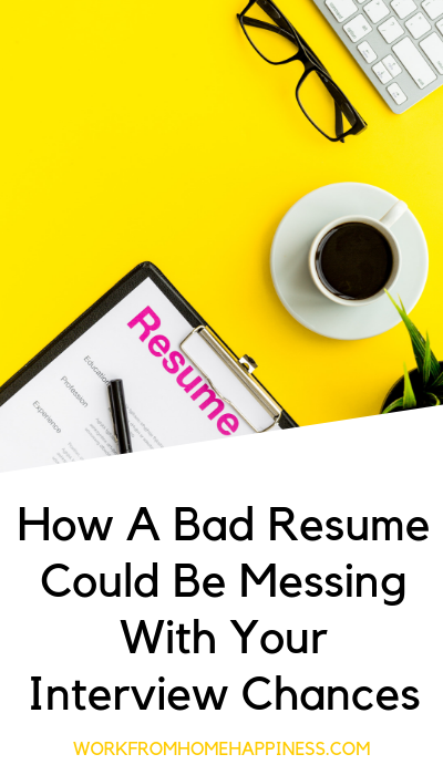 How a bad resume could be messing with your interview chances (and how to build a better resume fast!)