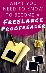 Everything you need to know to become a freelance proofreader