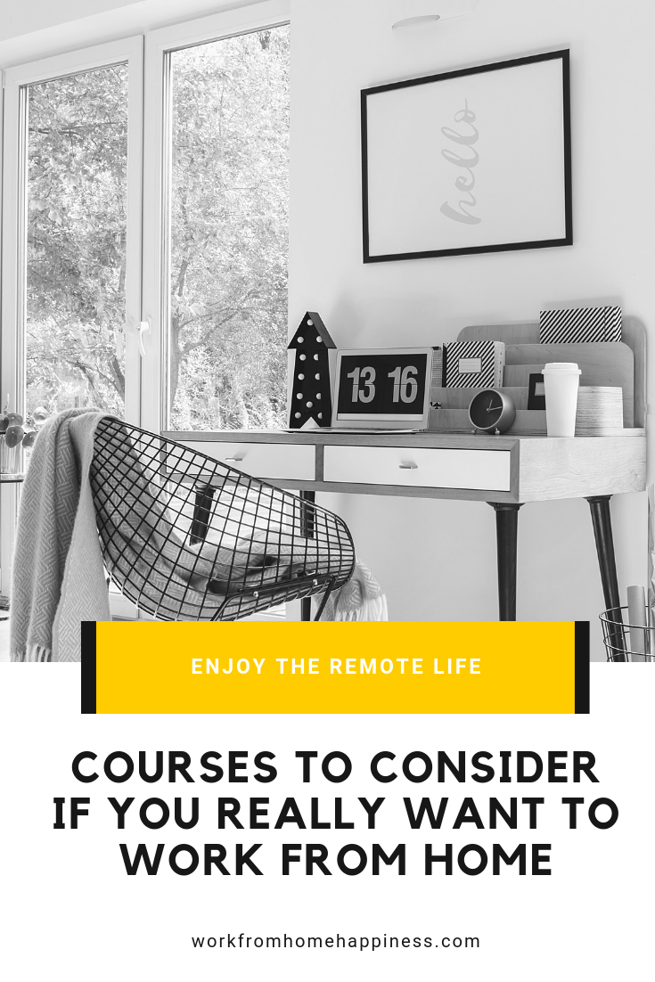 The best work from home courses to consider if you're ready to get serious about remote work! (They can all be done online!)