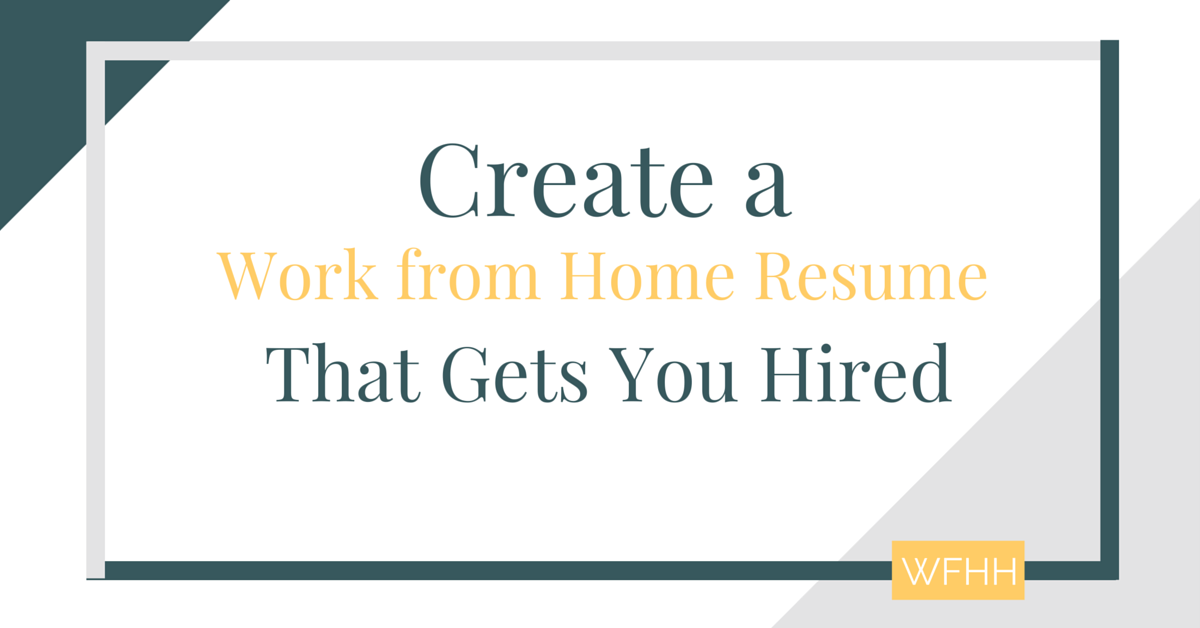 If you're not having much luck with your work from home job search, your resume may be to blame. Learn how you can craft a work from home resume that impresses employers and gets you hired!