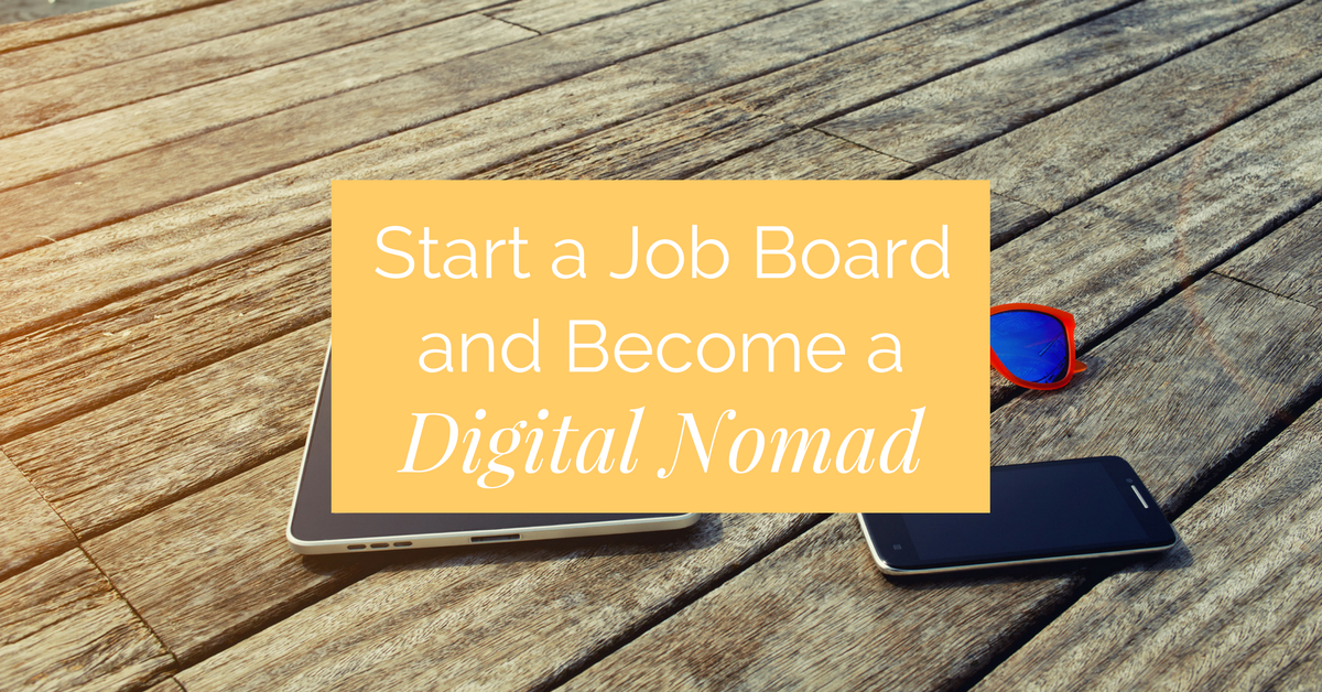 Dream of working wherever you want while still paying the bills? Start a profitable niche job board and become a location-independent digital nomad in no time.