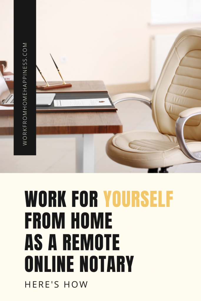 How to become a remote online notary so you can work for yourself - from home! 