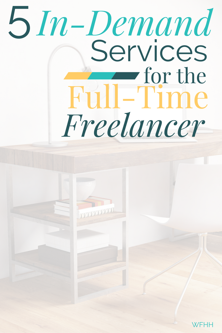 Thinking of freelancing full time but wondering what services sell well? These 5 in-demand services offer plenty of work for the full-time freelancer.