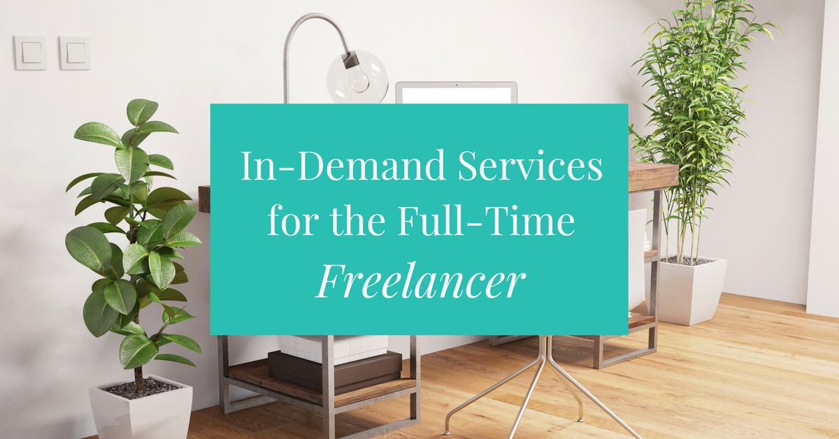 Thinking of freelancing full time but wondering what services sell well? These 5 in-demand services offer plenty of work for the full-time freelancer.