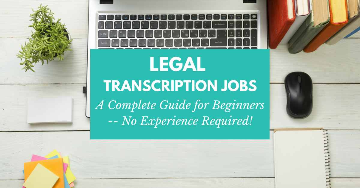 Legal Transcription Jobs: A Complete Guide for Beginners! Learn how to work from home as a legal typist even if you have absolutely no experience.