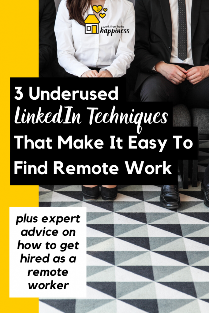 3 Underused LinkedIn Techniques That Make It Easy To Find Remote Work!