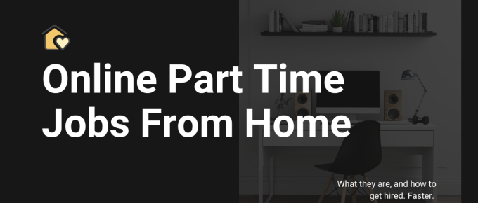 These online part time jobs from home are now hiring!