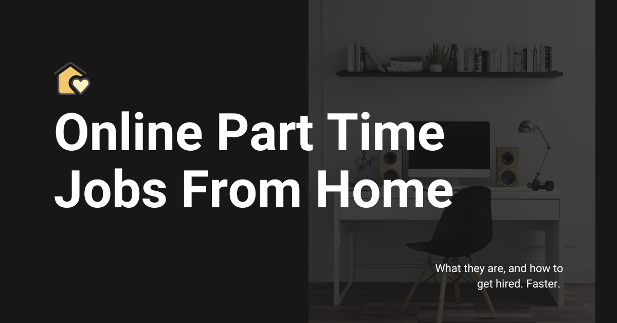 These online part time jobs from home are now hiring!