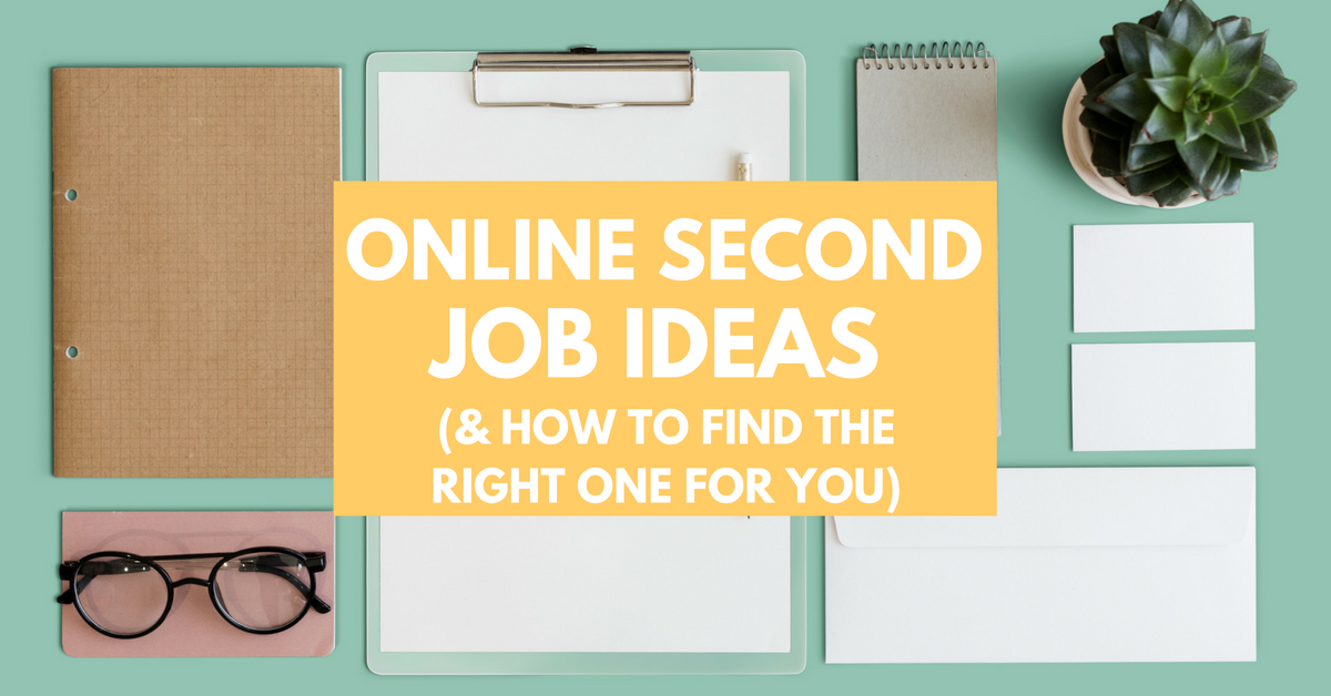 Need more money? Take up a flexible second job you can do from home. Here's a list of your options and how to pick the right job for you & your schedule.