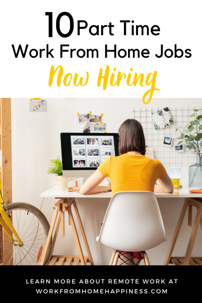 Looking for part time work from home jobs? Check out these 10 companies now hiring part time remote workers, like you! 