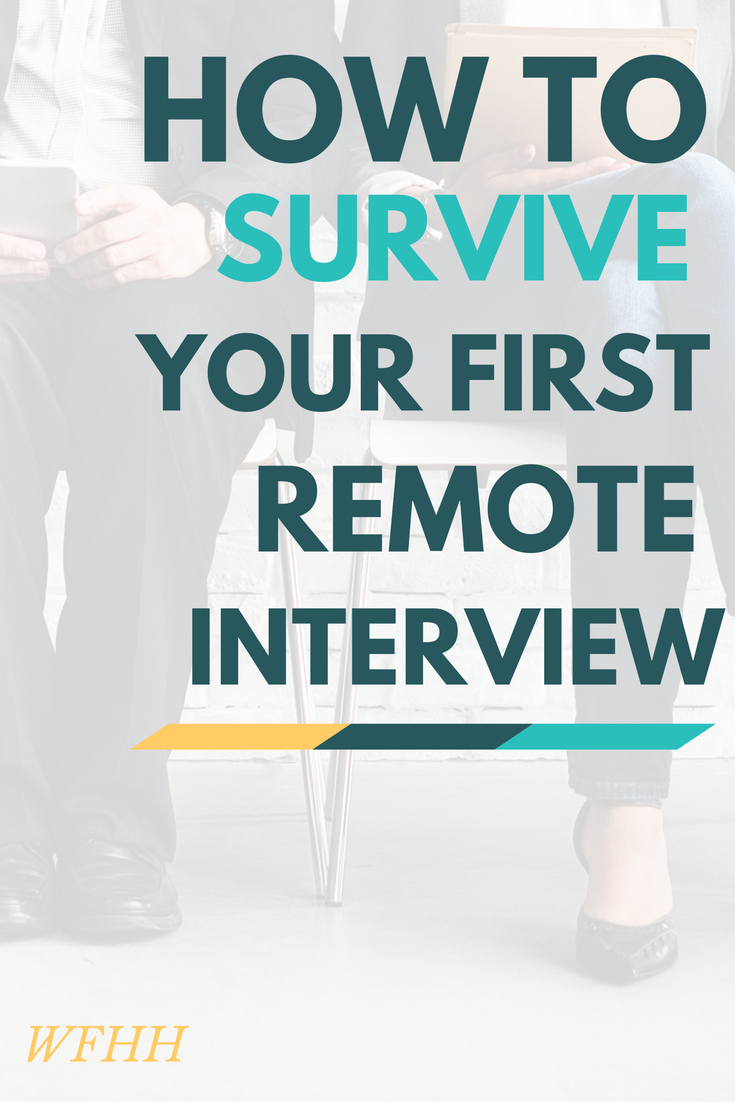 You got the callback. Now it's time to nail your interview. Here are best practices for successfully making it through your first remote interview.