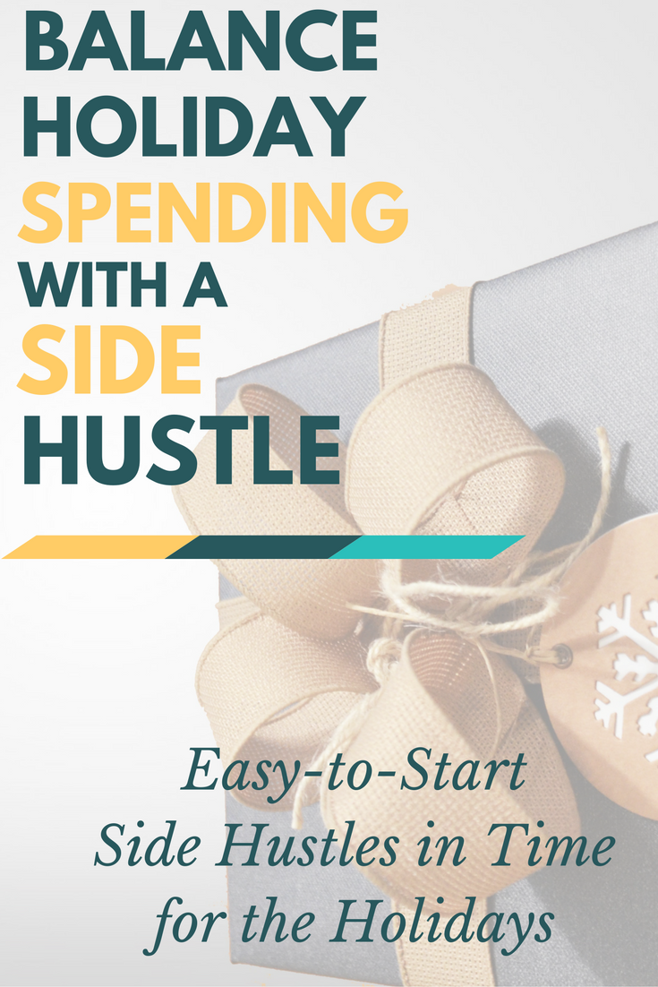 'Tis the season for too much spending. Add balance to your bank account with a holiday side hustle you can grow into the new year!