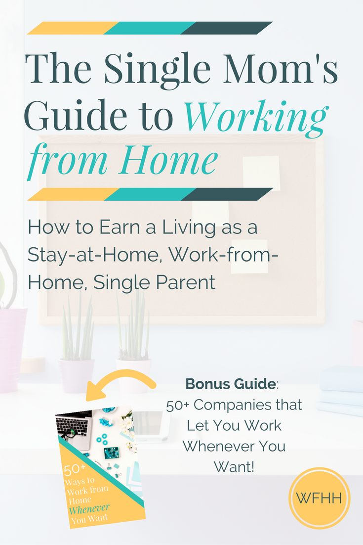 Save on daycare expenses, spend more time with your family and make ends meet! Learn how you can work from home as a single mom and earn a living as a stay-at-home, work-from-home single parent. Plus, bonus guide of companies that let you work whenever you want!