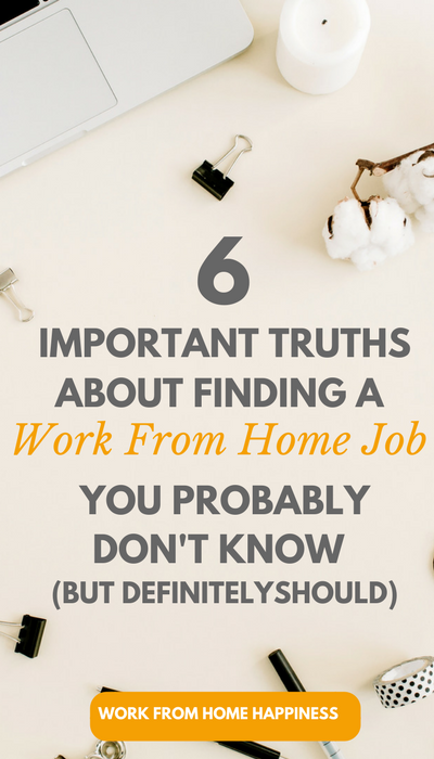 What you need to know about finding a work from home job before you get started. These truths are what you need to know but probably don't! 