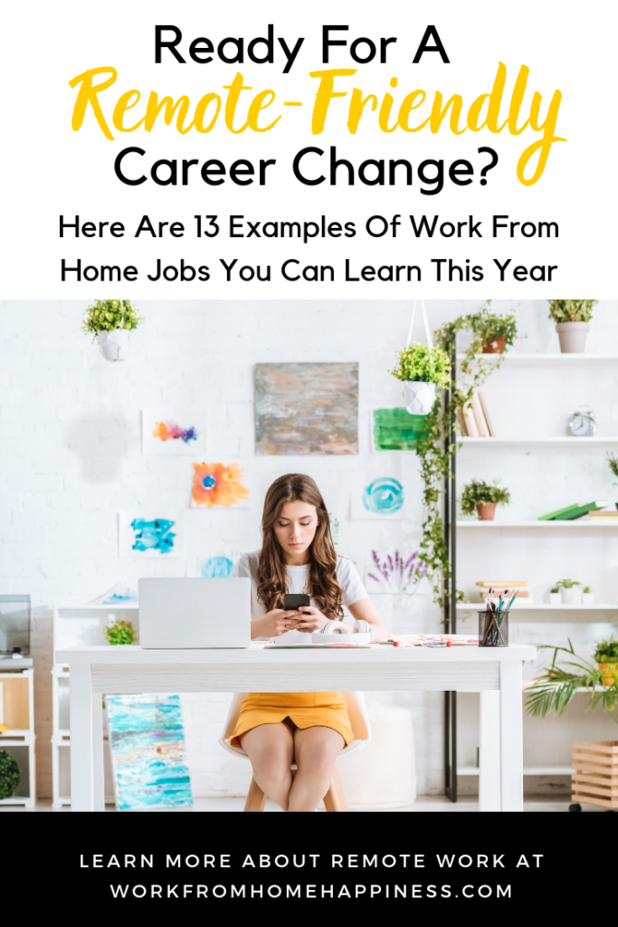 Ready for a remote-friendly career change? Here are 13 work at home skills you can learn this year. 