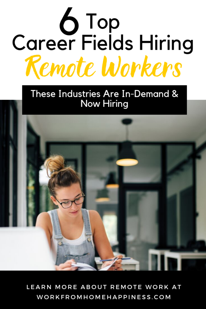 What work from home career fields are actually in demand? Here are the top 6 industries now hiring remote workers!