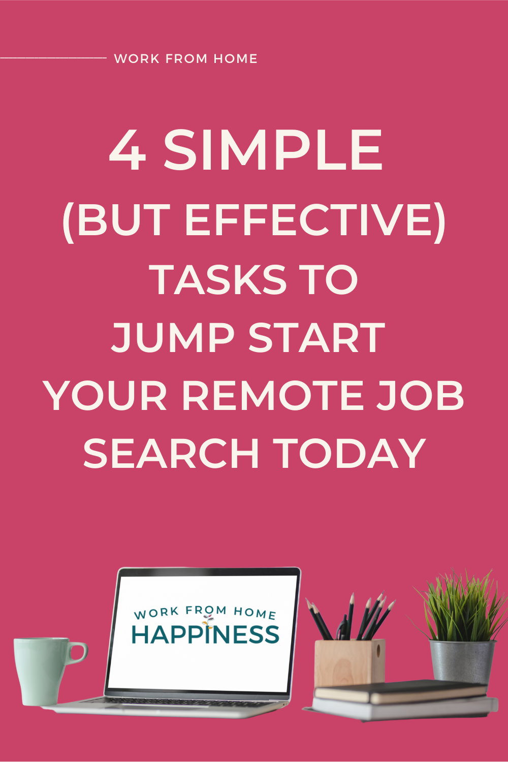 4 Insanely Simple Tasks You Can Do Today To Launch Your Remote Job Search