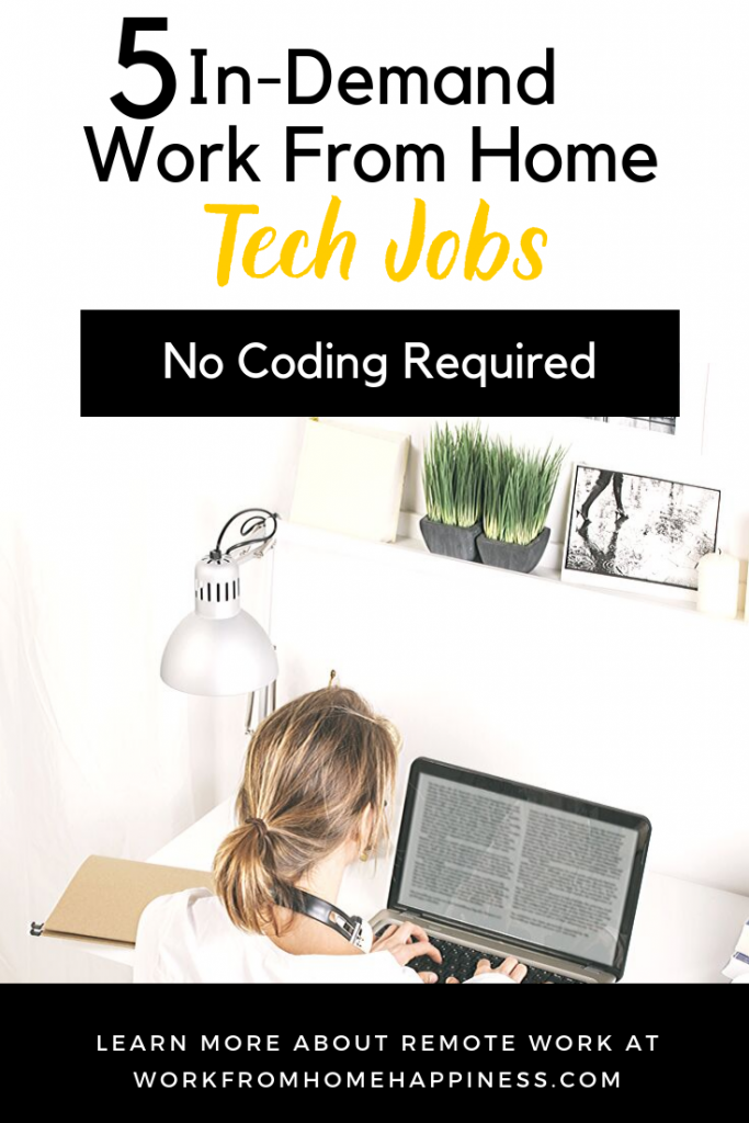 5 In-Demand Work From Home Tech Jobs -- No Coding Required!